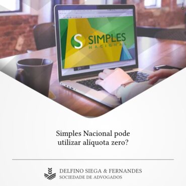 SIMPLES NACIONAL PODE UTILIZAR ALÍQUOTA ZERO?