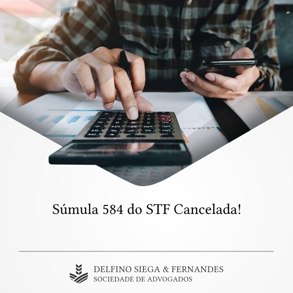 Súmula 584 do STF Cancelada!