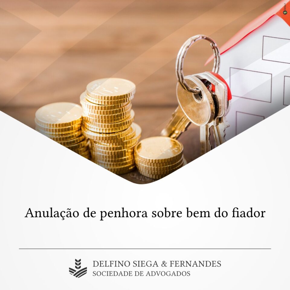 Anulação de penhora sobre bem do fiador